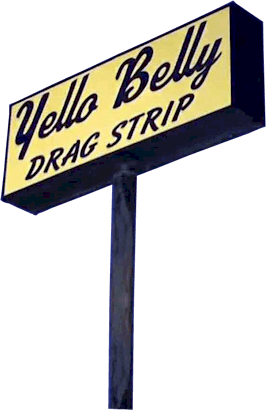 Yello Belly Drag Strip pylon sign